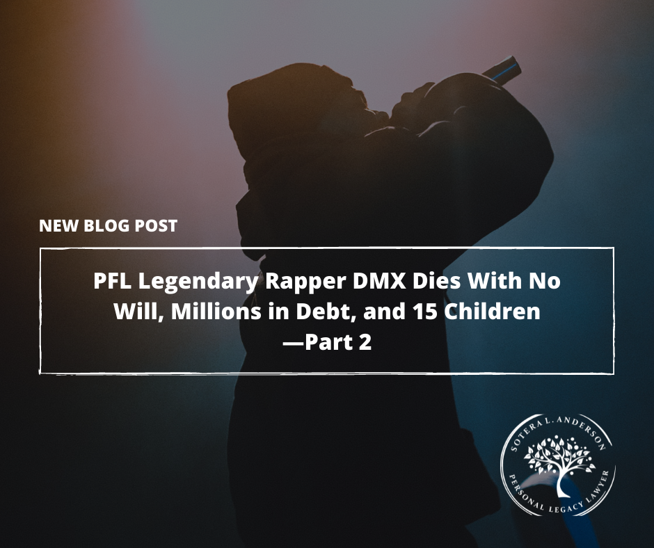 Legendary Rapper DMX Dies With No Will, Millions in Debt, and 15 Children—Part 2