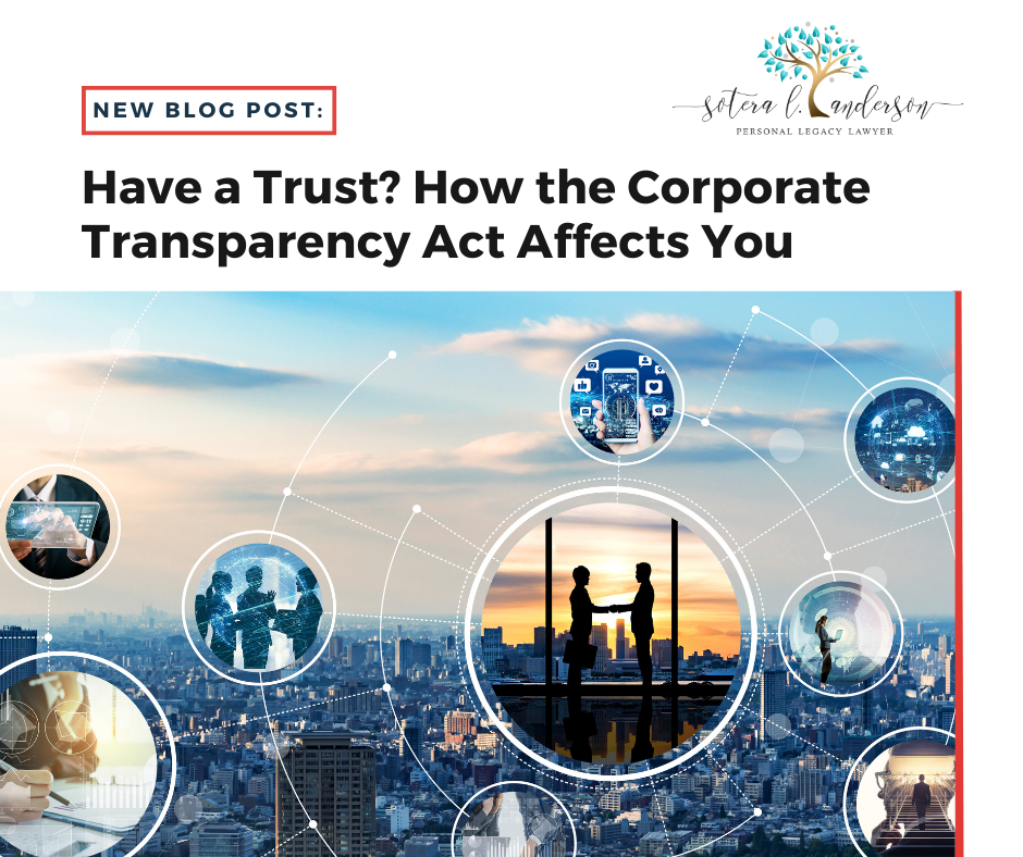 Have a Trust? How the Corporate Transparency Act Affects You