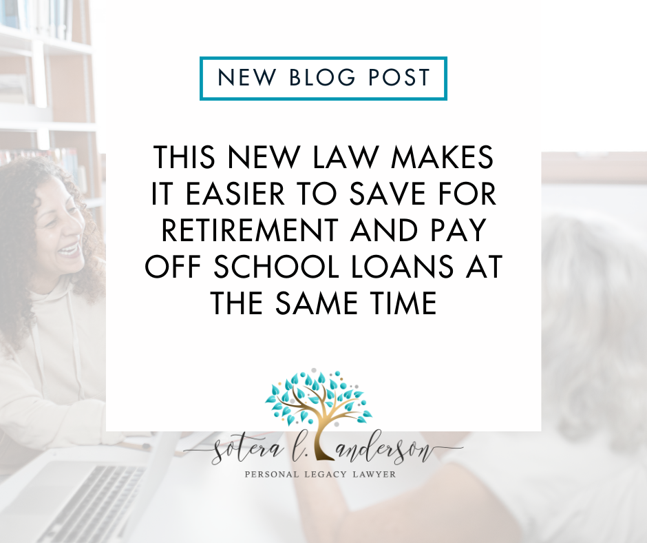 SECURE Act 2.0 Makes It Easier to Save for Retirement and Pay Off School Loans