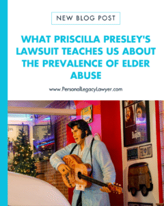 What Priscilla Presley’s lawsuit teaches us about the prevalence of elder abuse